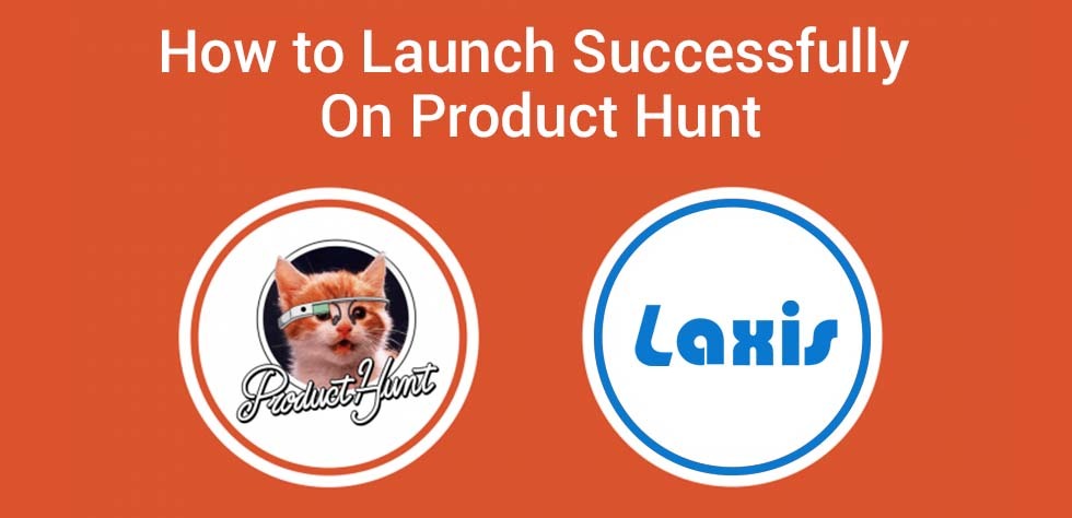 Comment réussir un lancement sur Product Hunt