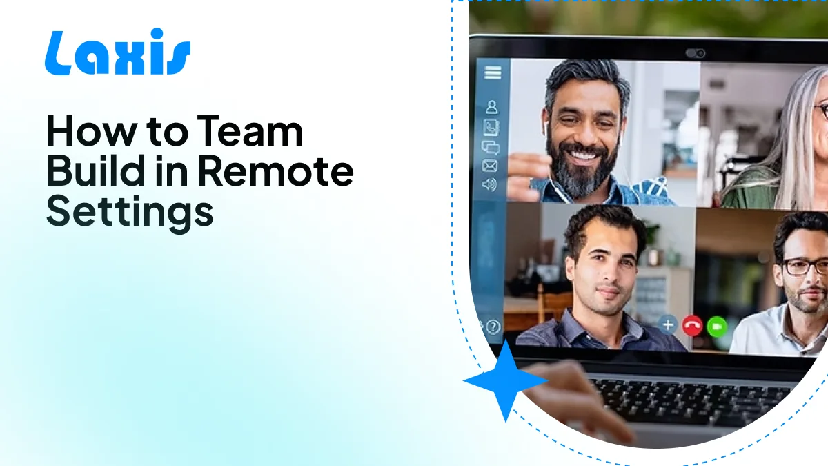 Laxis | How to Team Build in Remote Settings